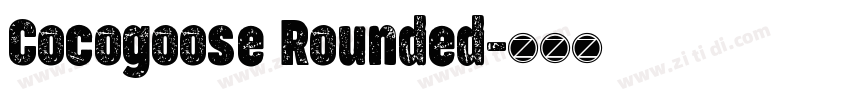 Cocogoose Rounded字体转换 Cocogoose Rounded字体转换